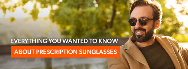 blog-thumbnails_everything-you-wanted-to-know-about-prescription-sunglasses