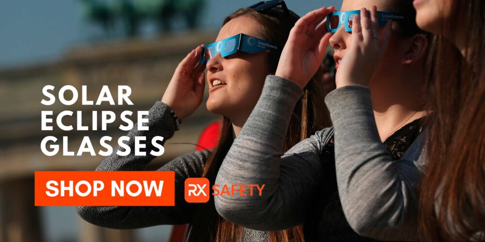 Solar Eclipse Glasses. Shop Now. Rx Safety Blog