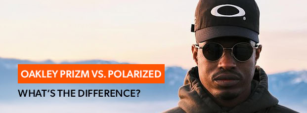 blog-thumbnails_oakley-prizm-vs-polarized-whats-the-difference
