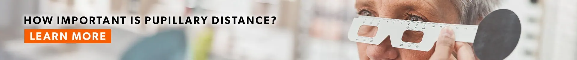 blog-banner_desktop_how-important-is-pupillary-distance