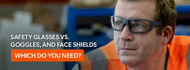 blog-thumbnails_safety-glasses-vs-goggles-and-face-shields-which-do-you-need